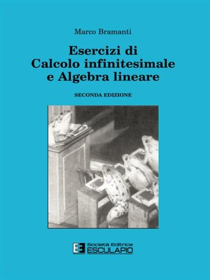 cover image of Esercizi di calcolo infinitesimale e algebra lineare